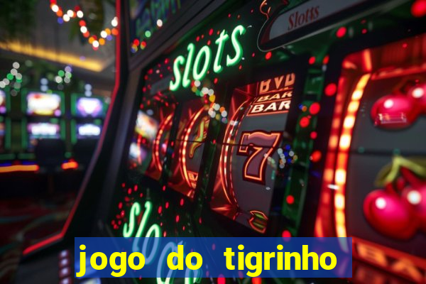 jogo do tigrinho de 5 reais